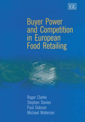 Buyer Power and Competition in European Food Retailing(English, Hardcover, Clarke Roger)