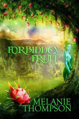 Forbidden Fruit(English, Electronic book text, thompson Melanie)