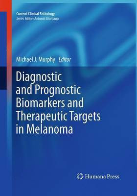 Diagnostic and Prognostic Biomarkers and Therapeutic Targets in Melanoma(English, Paperback, unknown)