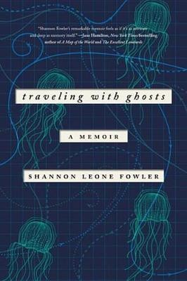 Traveling with Ghosts(English, Electronic book text, Fowler Shannon Leone)