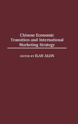Chinese Economic Transition and International Marketing Strategy(English, Hardcover, Alon Ilan)