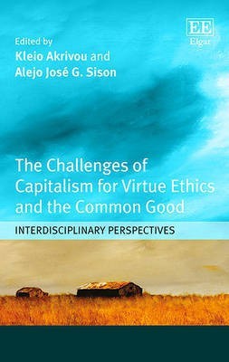 The Challenges of Capitalism for Virtue Ethics and the Common Good(English, Hardcover, unknown)