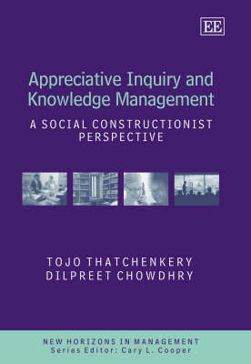 Appreciative Inquiry and Knowledge Management(English, Hardcover, Thatchenkery Tojo)
