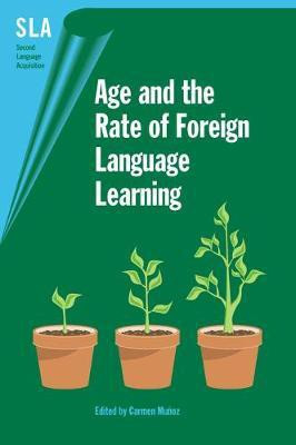Age and the Rate of Foreign Language Learning(English, Electronic book text, unknown)