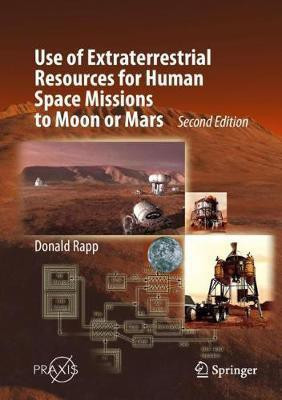 Use of Extraterrestrial Resources for Human Space Missions to Moon or Mars(English, Hardcover, Rapp Donald)