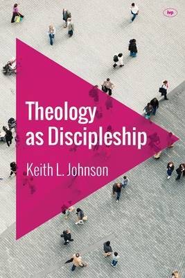 Theology as Discipleship(English, Paperback, Johnson Keith L)