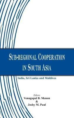 Sub-Regional Cooperation in South Asia(English, Paperback, unknown)