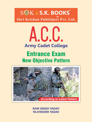 Indian Army Cadet College ACC Entrance Exam Complete Guide (Paperback, Ram Singh Yadav, Yajvendra Yadav)(Paperback, Ram Singh Yadav, Yajvender Yadav)