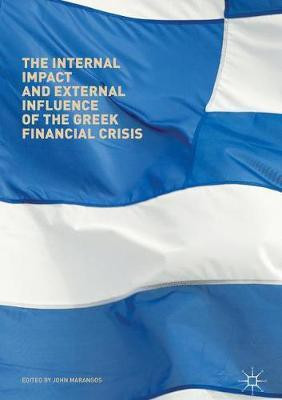 The Internal Impact and External Influence of the Greek Financial Crisis(English, Hardcover, unknown)
