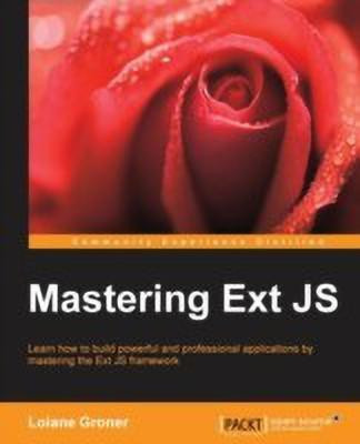 Mastering Ext JS(English, Paperback, Groner Loiane)