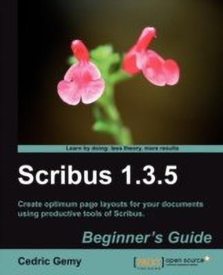 Scribus 1.3.5: Beginner's Guide(English, Electronic book text, Gemy Cedric)