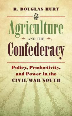 Agriculture and the Confederacy(English, Paperback, Hurt R. Douglas)