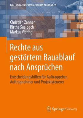 Rechte Aus Gest Rtem Bauablauf Nach Ansprchen; Entscheidungshilfen Fr Auftraggeber, Auftragnehmer Und Projektsteuerer(English, Electronic book text, unknown)
