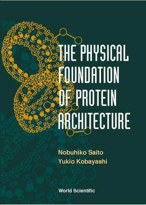 The Physical Foundation of Protein Architecture(English, Electronic book text, Saito N)