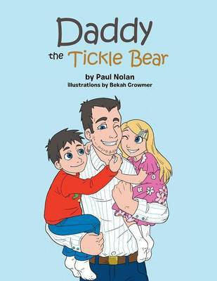 Daddy the Tickle Bear(English, Paperback, Nolan Paul)