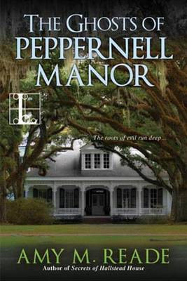 Ghosts of Peppernell Manor(English, Electronic book text, Reade Amy M)