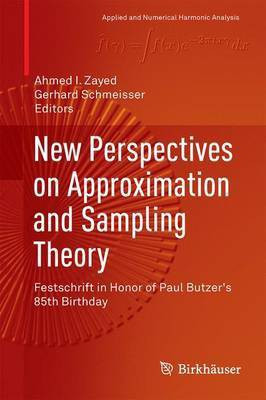 New Perspectives on Approximation and Sampling Theory; Festschrift in Honor of Paul Butzer's 85th Birthday(English, Electronic book text, unknown)