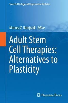 Adult Stem Cell Therapies: Alternatives to Plasticity(English, Electronic book text, unknown)