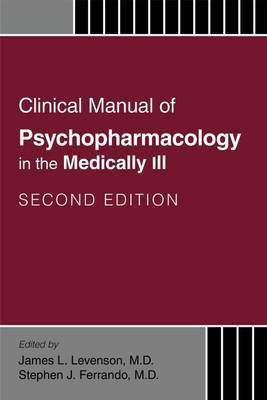 Clinical Manual of Psychopharmacology in the Medically Ill(English, Paperback, unknown)