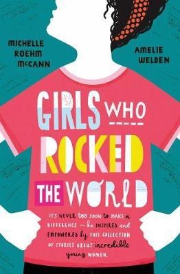 Girls Who Rocked The World(English, Paperback, Roehm McCann Michelle)