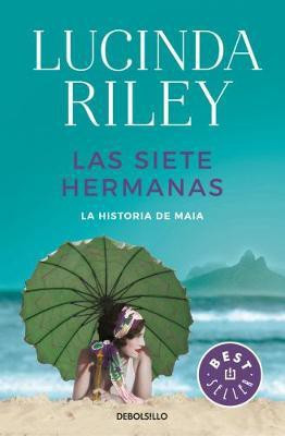 Las siete hermanas: La historia de Maia / The Seven Sisters: Maia's Story, Book 1(Spanish, Paperback, Riley Lucinda)