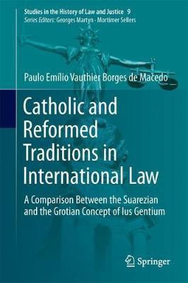 Catholic and Reformed Traditions in International Law(English, Hardcover, Vauthier Borges de Macedo Paulo Emilio)