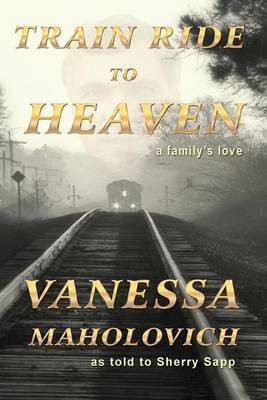 Train Ride to Heaven(English, Paperback, Maholovich Vanesa)