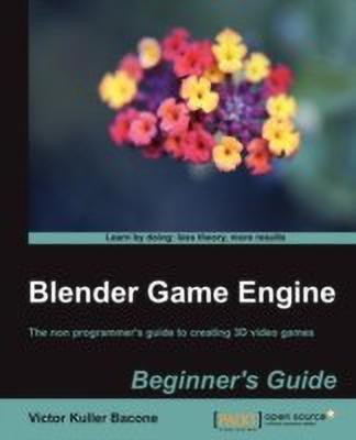 Blender Game Engine: Beginner's Guide(English, Electronic book text, bacone Victor kuller)