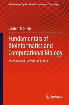 Fundamentals of Bioinformatics and Computational Biology; Methods and Exercises in MATLAB(English, Electronic book text, unknown)
