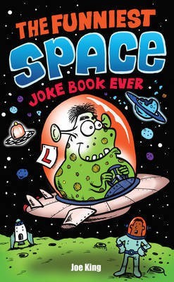 The Funniest Space Joke Book Ever(English, Paperback, King Joe)