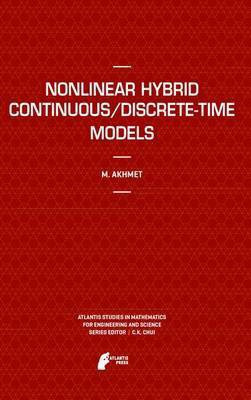 Nonlinear Hybrid Continuous/Discrete-Time Models(English, Electronic book text, Akhmet Marat)