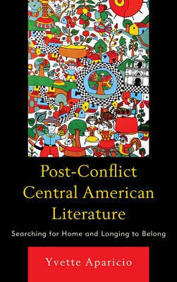 Post-Conflict Central American Literature(English, Paperback, Aparicio Yvette)