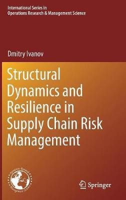 Structural Dynamics and Resilience in Supply Chain Risk Management(English, Hardcover, Ivanov Dmitry)