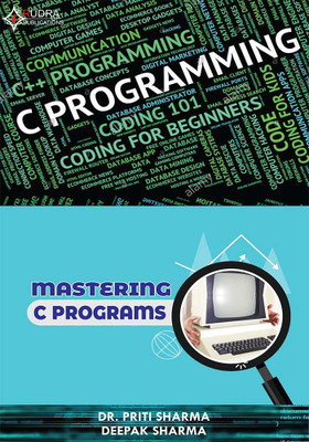 MASTERING C PROGRAMS(English, Paperback, DR. PRITI SHARMA ,DEEPAK SHARMA)