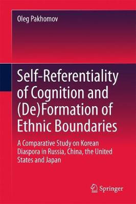 Self-Referentiality of Cognition and (De)Formation of Ethnic Boundaries(English, Hardcover, Pakhomov Oleg)