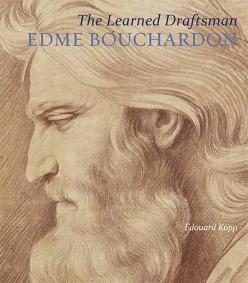The Learned Draftsman - Edme Bouchardon(English, Hardcover, Kopp Edouard)
