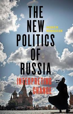 The New Politics of Russia(English, Electronic book text, Monaghan Andrew)