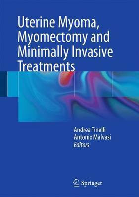 Uterine Myoma, Myomectomy and Minimally Invasive Treatments(English, Electronic book text, unknown)
