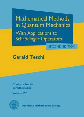 Mathematical Methods in Quantum Mechanics(English, Hardcover, Teschl Gerald)