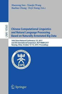 Chinese Computational Linguistics and Natural Language Processing Based on Naturally Annotated Big Data(English, Paperback, unknown)
