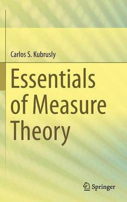 Essentials of Measure Theory(English, Hardcover, Kubrusly Carlos S.)