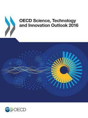 OECD science, technology and innovation outlook 2016(English, Paperback, Organisation for Economic Co-operation, Development: Directorate for Science, Technology, Industry)