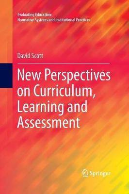 New Perspectives on Curriculum, Learning and Assessment(English, Paperback, Scott David)