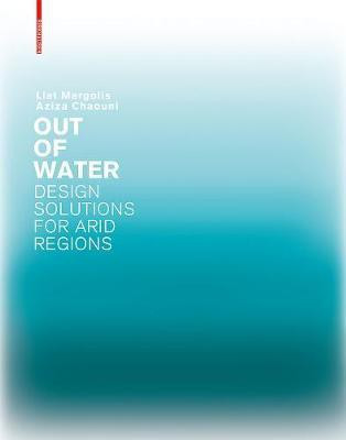 Out of Water - Design Solutions for Arid Regions(English, Electronic book text, Margolis Liat)
