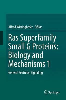 Ras Superfamily Small G Proteins: Biology and Mechanisms 1; General Features, Signaling(English, Electronic book text, unknown)