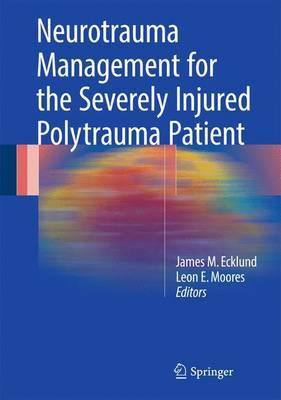 Neurotrauma Management for the Severely Injured Polytrauma Patient(English, Hardcover, unknown)