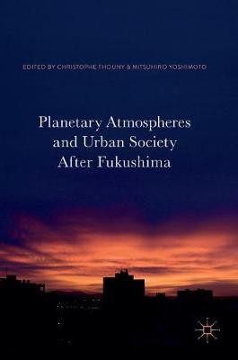 Planetary Atmospheres and Urban Society After Fukushima(English, Hardcover, unknown)