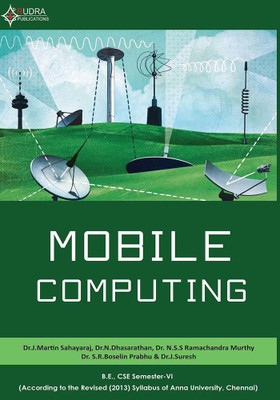 MOBILE COMPUTING(English, Paperback, Dr.J.Martin Sahayaraj, Dr. N.Dhasarathan, Dr. N.S.S Ramachandra Murthy, Dr. S.R.Boselin Prabhu, Dr. J. Suresh)