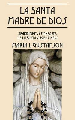 La Santa Madre de Dios(Spanish, Paperback, Gustafson Maria L)