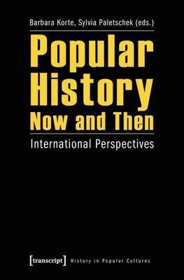 Popular History Now and Then(English, Electronic book text, unknown)